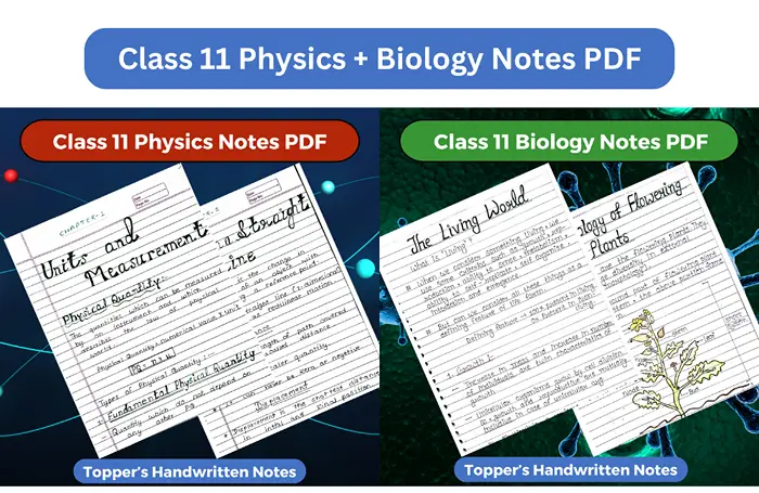 Class 11 Physics + Biology Notes PDF Download 2025-2026 (Topper’s Handwritten Notes)